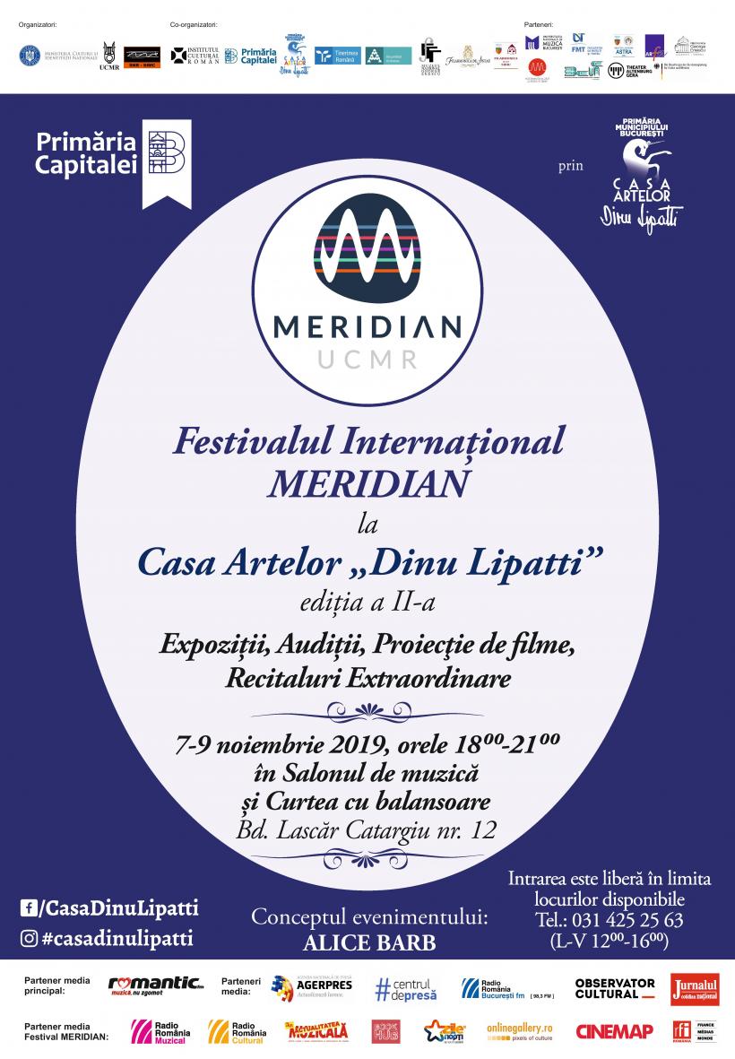 Festivalul Internațional MERIDIAN la Casa Artelor „Dinu Lipatti”  Ediția a II-a, 7-9 noiembrie 2019,  Salonul de muzică, orele 18-21