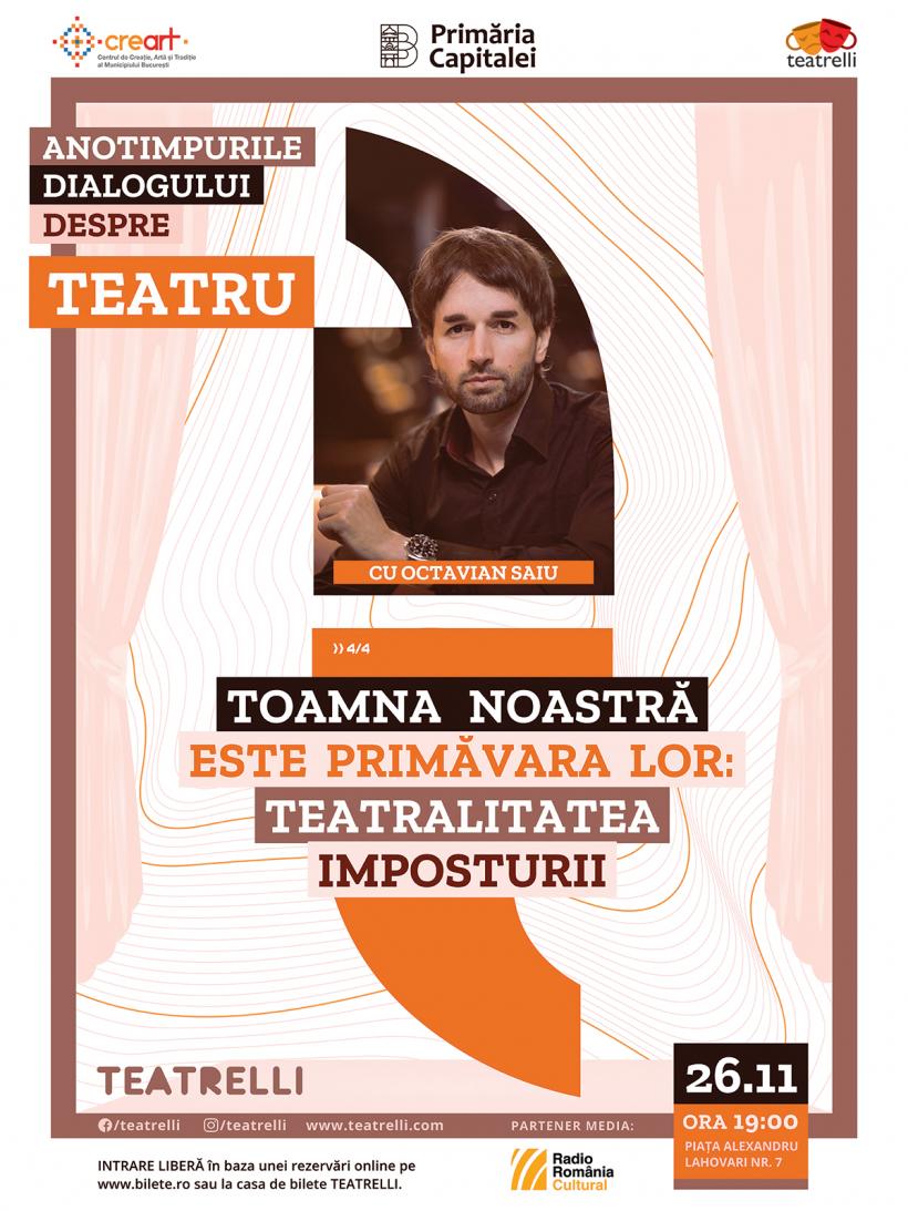 Despre impostură,la o nouă ediție a Anotimpurilor dialogului despre teatru cu Octavian Saiu