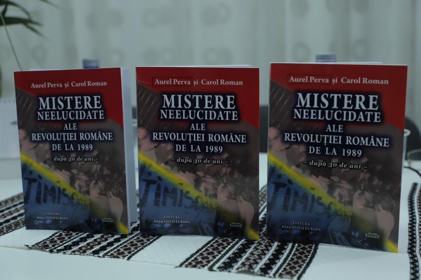Un volum-eveniment: „Misterele neelucidate ale Revoluției Române de la 1989”, de Carol Roman