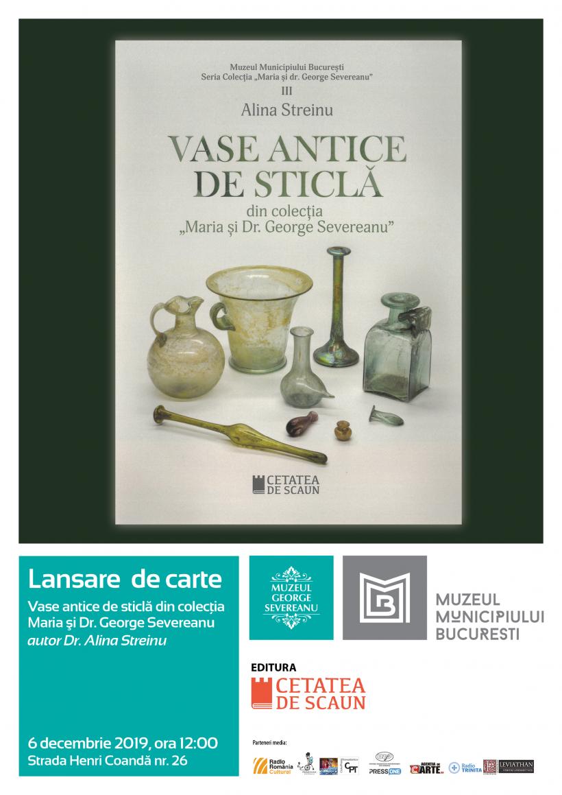 Lansarea volumului „Vase antice de sticlă din Colecţia Maria şi Dr. George Severeanu”