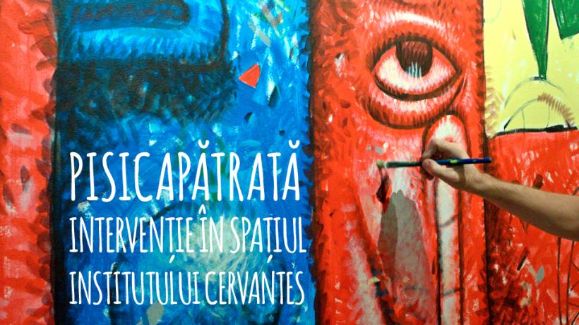 Pisica Pătrată – Intervenție în spațiul Institutului Cervantes din București: trei picturi murale