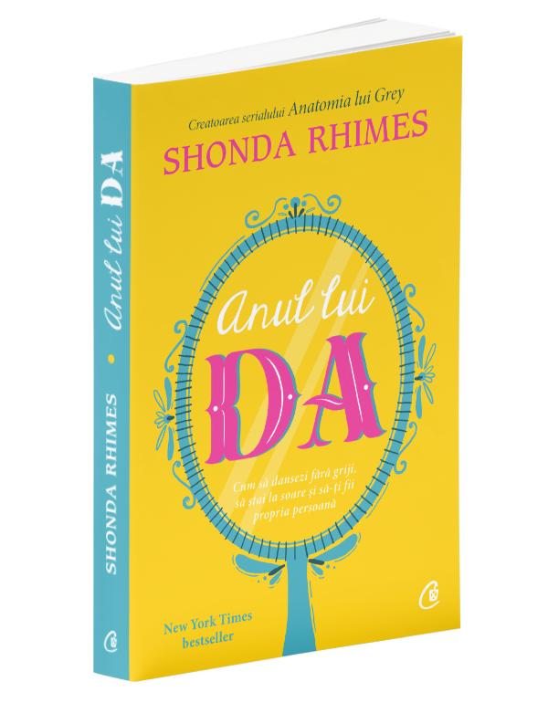 Shonda Rhimes, creatoarea serialului Anatomia lui Grey,  scrie o carte despre „Anul lui DA”     