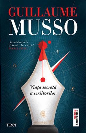 Viața secretă a scriitorilor de Guillaume Musso, un thriller perfect construit și o carte despre dragostea de cărți