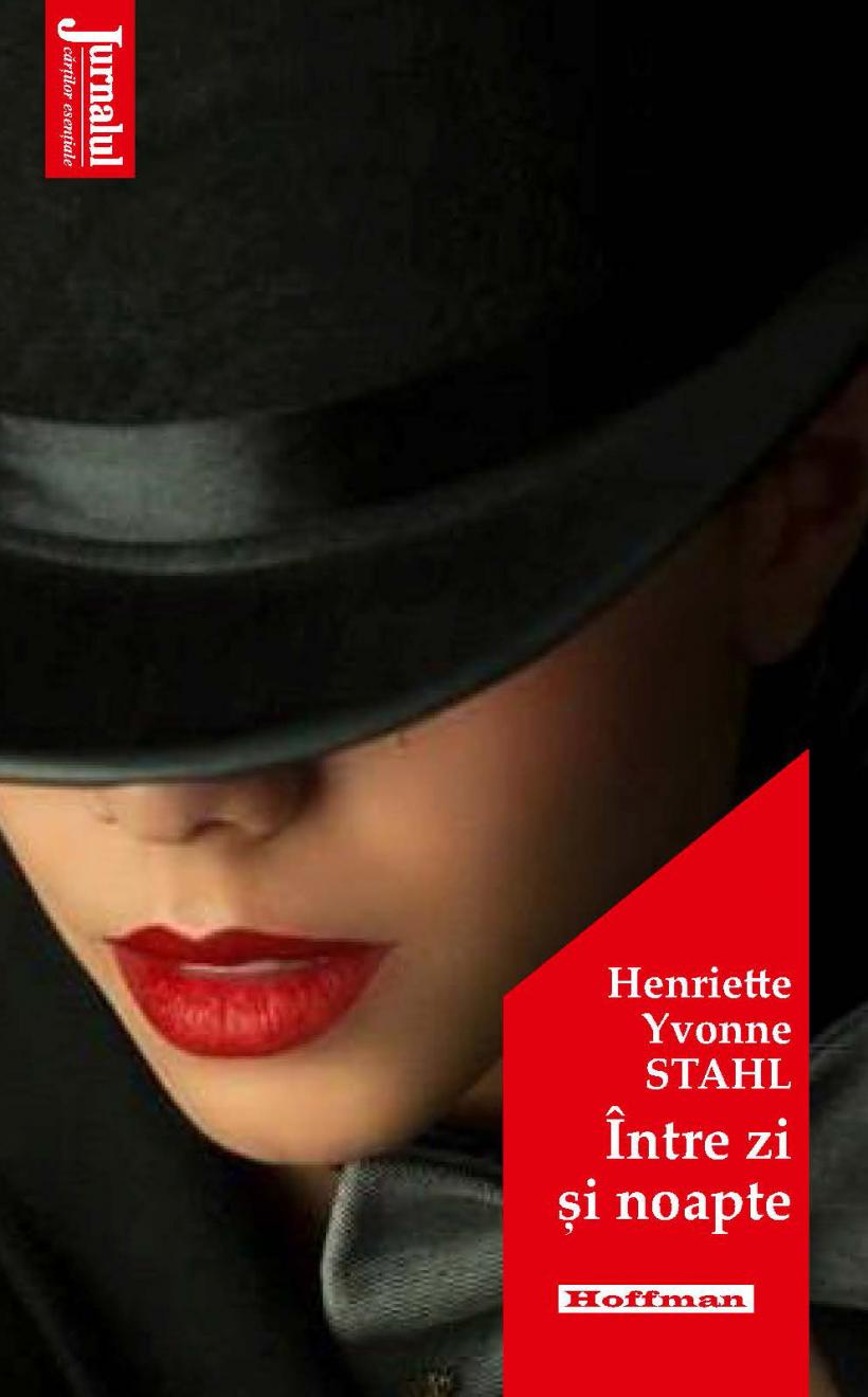 Comandă romanul ”Între zi și noapte”, de Henriette Yvonne Stahl! #stai acasă și #citeștecărțiesențiale