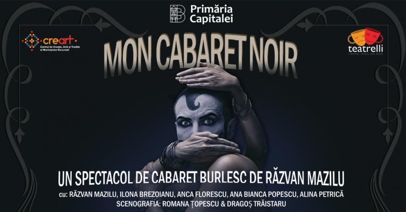 Provocator, colorat, erotic –  „Mon Cabaret Noir”, de Răzvan Mazilu, unul dintre cele mai de succes spectacole din stagiunea Teatrelli, poate fi văzut online gratuit duminică seară