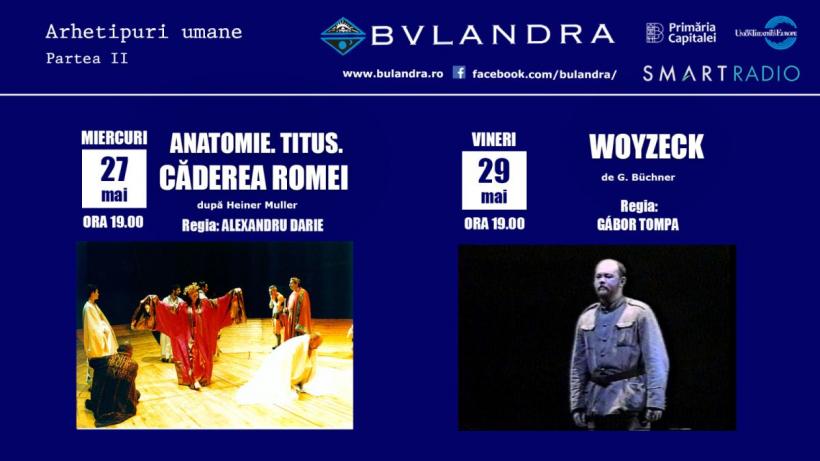 „Titus Andronicus” și “Woyzeck” își dau întâlnire pe scena online a Teatrului „Bulandra”!