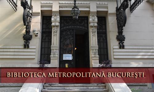 Biblioteca Metropolitană Bucureşti redeschide porțile cititorilor