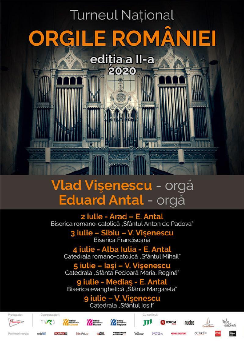 “Orgile României” – ediţia a II-a – 2-9 iulie 2020  Arad, Sibiu, Alba Iulia, Iaşi, Mediaş, Bucureşti