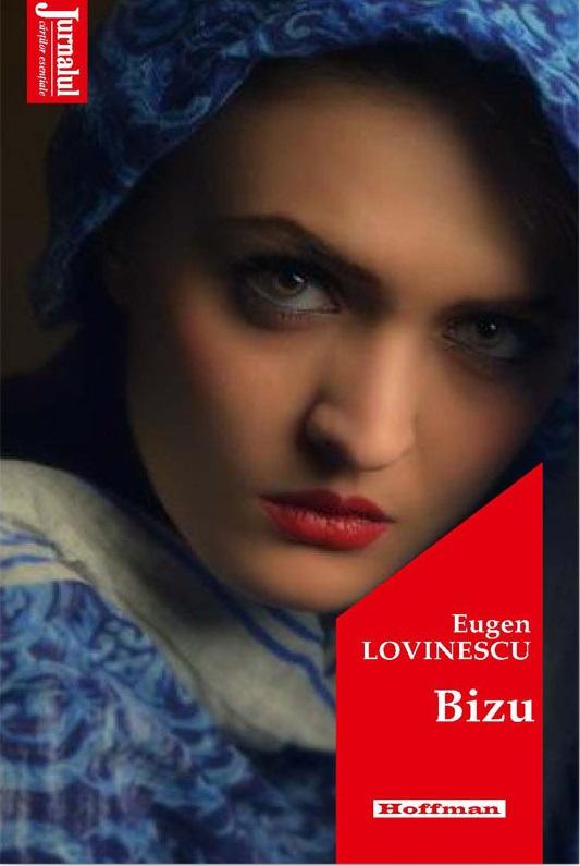 Jurnalul vă oferă miercuri o carte de care o să vă îndrăgostiți: ”Bizu”, de Eugen Lovinescu