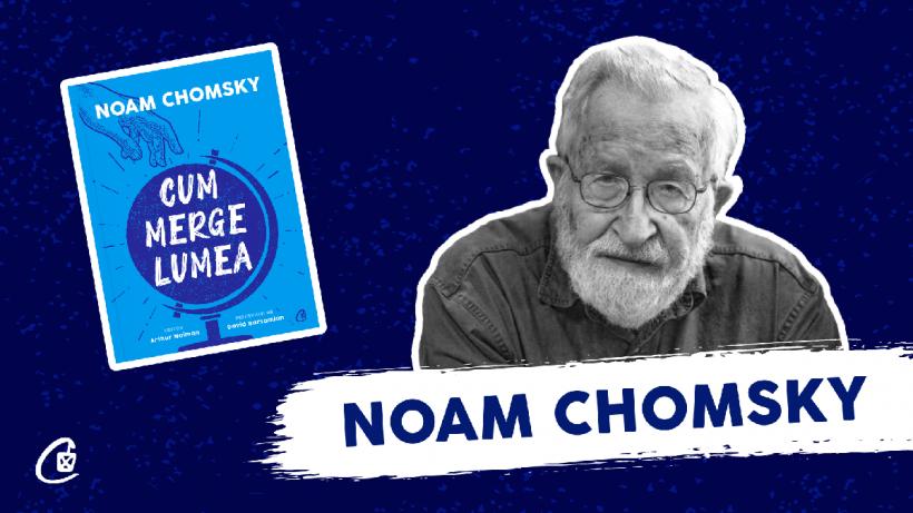 Noam Chomsky despre imaginea idealizată a democrației americane:  lansarea online a cărții „Cum merge lumea”