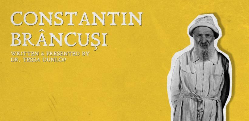 „Suferința pentru artă” a lui Constantin Brâncuşi,  în episodul „WHO IS ROMANIA” dedicat artistului
