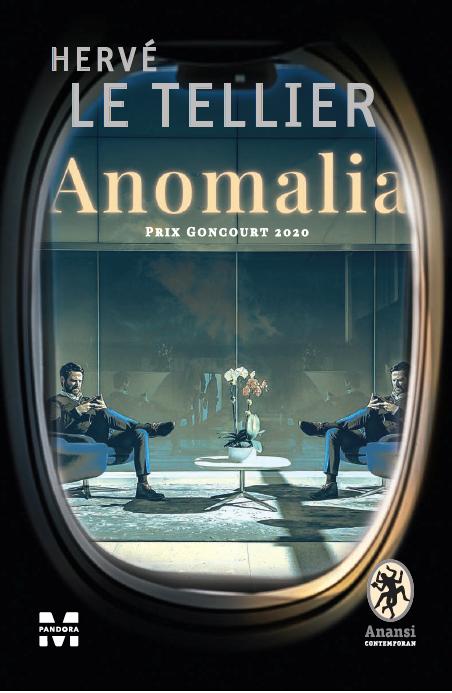 Invitație la lectură. Romanul recompensat cu Prix Goncourt 2020, Anomalia, de Hervé Le Tellier, tradus în limba română în colecția ANANSI