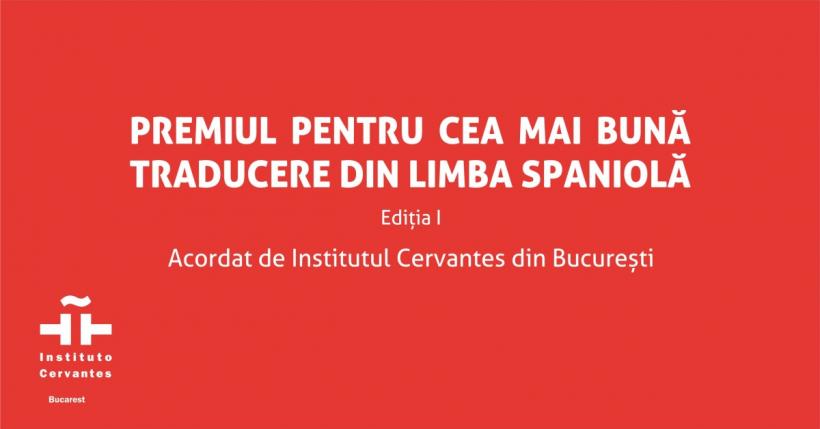 Institutul Cervantes din București lansează Premiul pentru Cea mai bună traducere din limba spaniolă