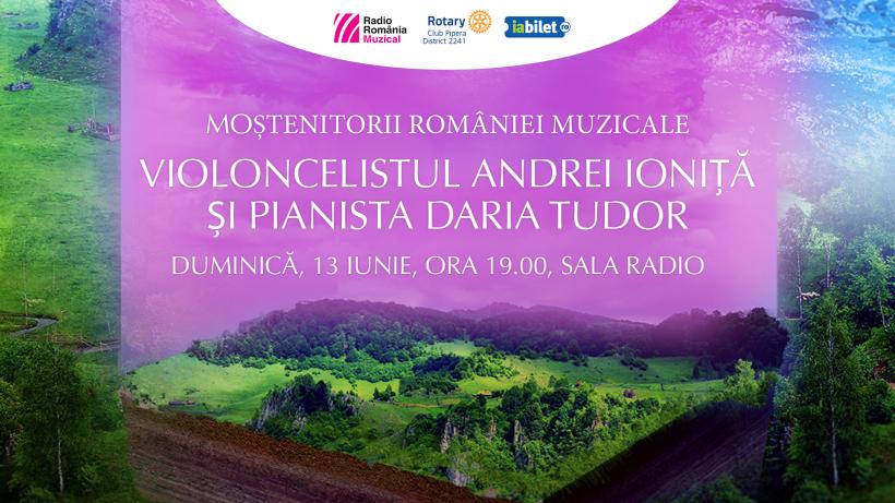 “Moștenitorii României muzicale”: la Sala Radio, recital susținut de violoncelistul Andrei Ioniță și pianista Daria Tudor