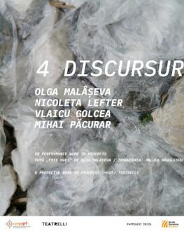 4 DISCURSURI - Olga Malâșeva, Nicoleta Lefter, Vlaicu Golcea și Mihai Păcurar - un nou performance work in progress Teatrelli