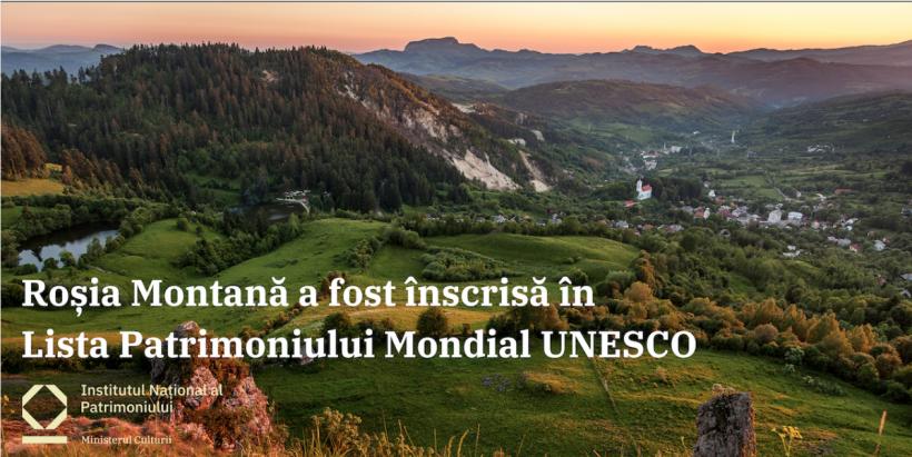 Peisajul cultural minier Roșia Montană a fost înscris în Lista Patrimoniului Mondial UNESCO