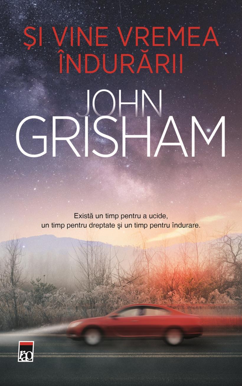 Și vine vremea îndurării / John Grisham