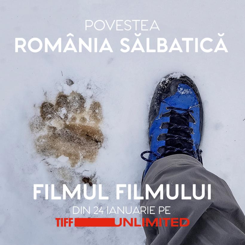 POVESTEA ROMÂNIA SĂLBATICĂ, „filmul filmului”, se lansează în exclusivitate pe TIFF Unlimited pe 24 ianuarie