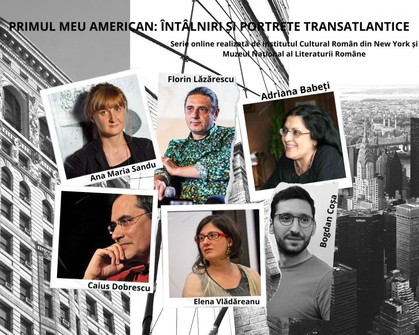 ICR New York și Muzeul Național al Literaturii Române din București lansează noua serie online „Primul meu american: întâlniri și portrete transatlantice”