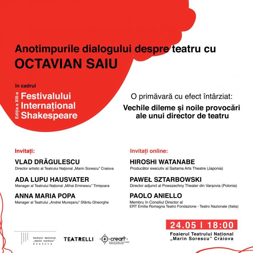 Ediție specială a Anotimpurilor dialogului despre teatru cu Octavian Saiu în contextul Festivalului Internațional Shakespeare de la Craiova: „Vechile dileme și noile provocări ale unui director de teatru”