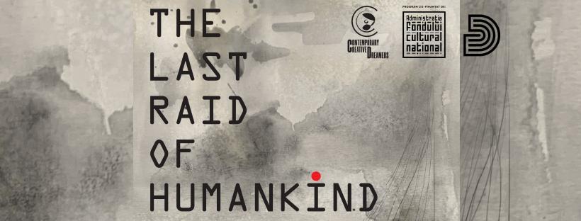 The Last Raid of HumanKind, spectacol al companiei de dans Contemporary Creative Dreamers, pe scena Teatrului German de Stat Timișoara