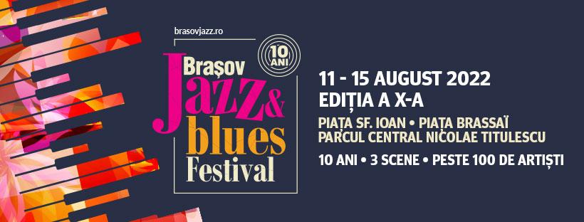 Brașov Jazz &amp; Blues Festival aniversează 10 ani alături de prieteni vechi și noi