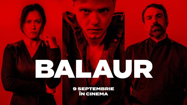 Balaur, un film de Octav Chelaru, cu Mălina Manovici și Alexandru Papadopol în rolurile principale, de mâine în cinema