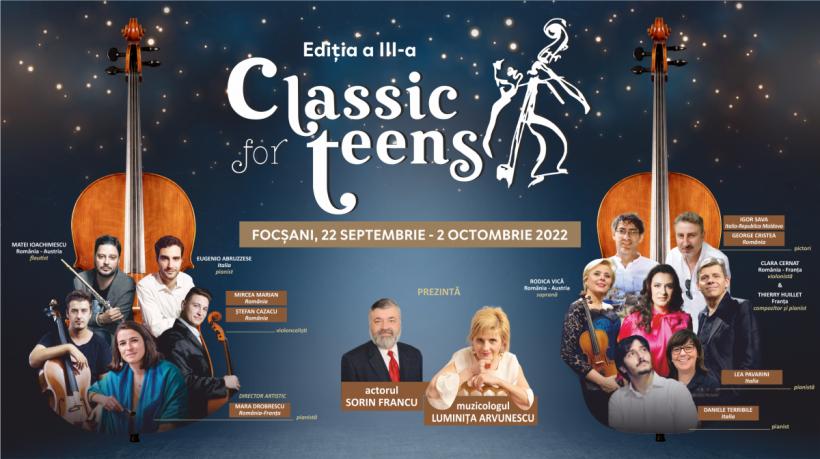 CLASSIC FOR TEENS revine cu ediția a III-a,  la Focşani, între 22 Septembrie şi 2 Octombrie 2022