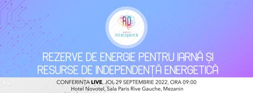 Live VIDEO  Conferință „România Inteligentă”: Criza energetică, între costuri și asigurarea rezervelor