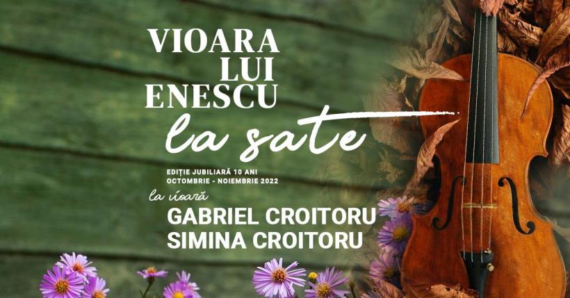 VIOARA LUI ENESCU LA SATE - 10 ani. Gabriel Croitoru începe turneul naţional pe 27 octombrie