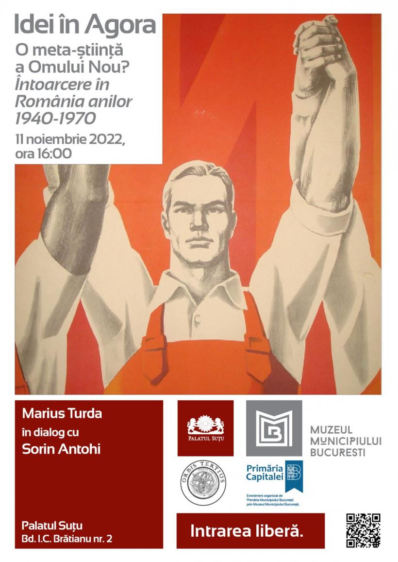 Idei în Agora - „O meta-știință a Omului Nou? Întoarcere în România anilor 1940-1970”. Marius Turda în dialog cu Sorin Antohi