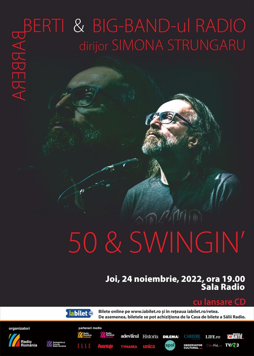„50 AND SWINGIN’ ”:  Concert și lansare de album BERTI BARBERA,  alături de BIG BAND-ul RADIO