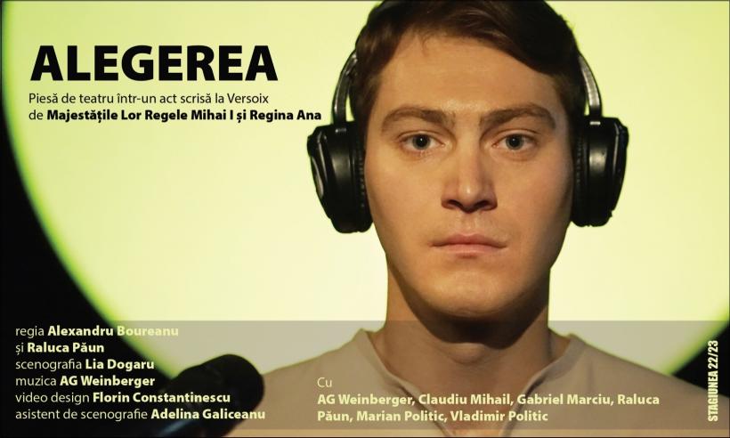 ALEGEREA - piesă de teatru scrisă de Majestățile Lor Regele Mihai I și Regina Ana, în premieră absolută la Teatrul Național „Marin Sorescu” din Craiova 18810015