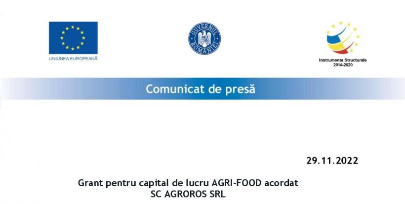 Grant pentru capital de lucru AGRI-FOOD acordat SC AGROROS SRL