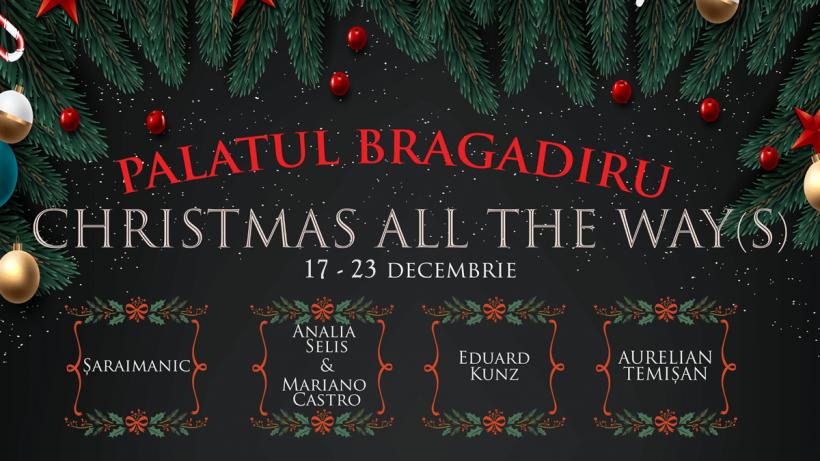 CHRISTMAS ALL THE WAYS la Palatul Bragdiru – bucură-te de magia sărbatorilor de iarnă, intr-un palat eclectic, aflat în inima Bucureștiului