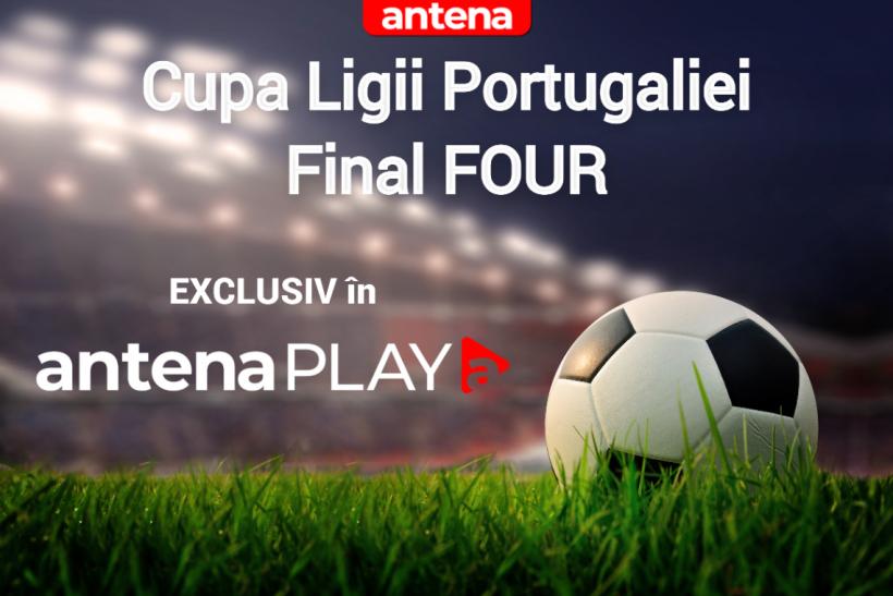 Cupa Ligii Portugaliei | Final FOUR este exclusiv în AntenaPLAY, pe 24, 25 și 28 ianuarie