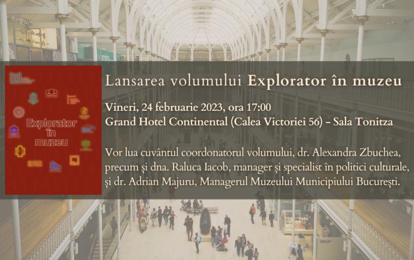 Lansarea volumului „Explorator în muzeu”, la Grand Hotel Continental