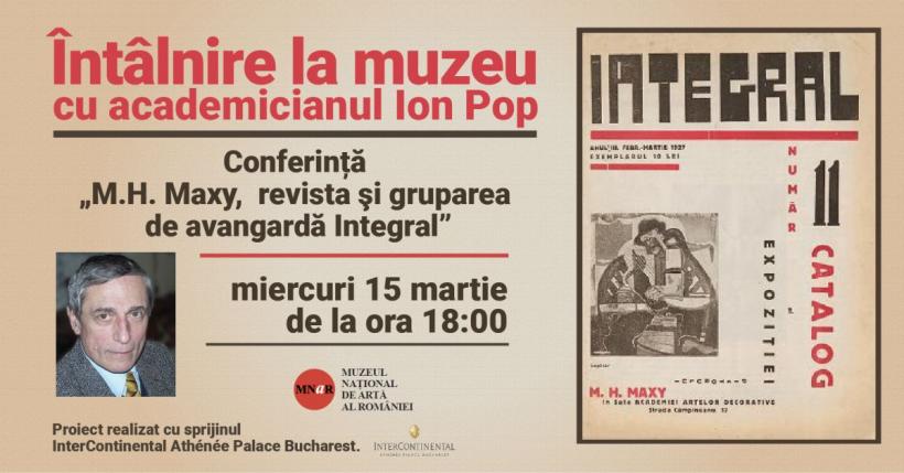 Întâlnire la Muzeu cu academicianul Ion Pop  „M.H. Maxy,  revista şi gruparea de avangardă Integral”