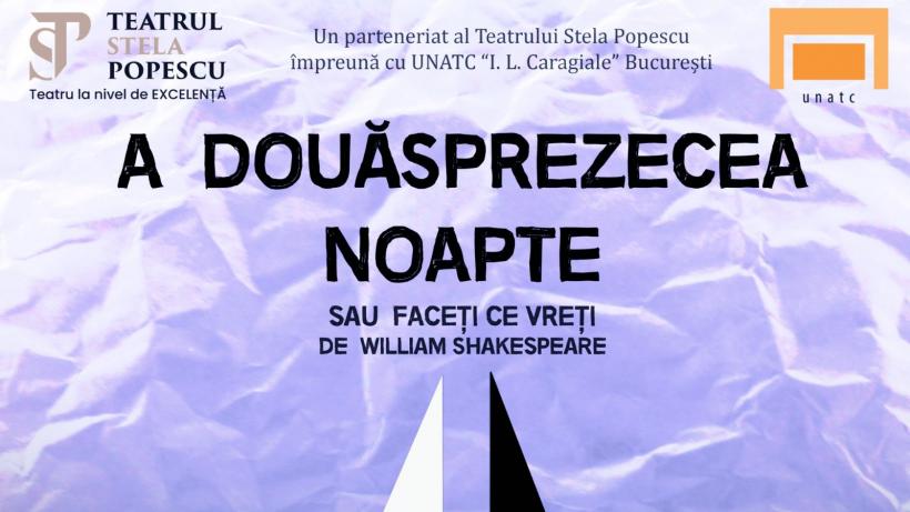 A douăsprezecea noapte de Shakespeare –  premieră UNATC în parteneriat cu Teatrul Stela Popescu, pe 19 martie 18829406