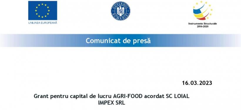 Grant pentru capital de lucru AGRI-FOOD acordat SC LOIAL IMPEX SRL