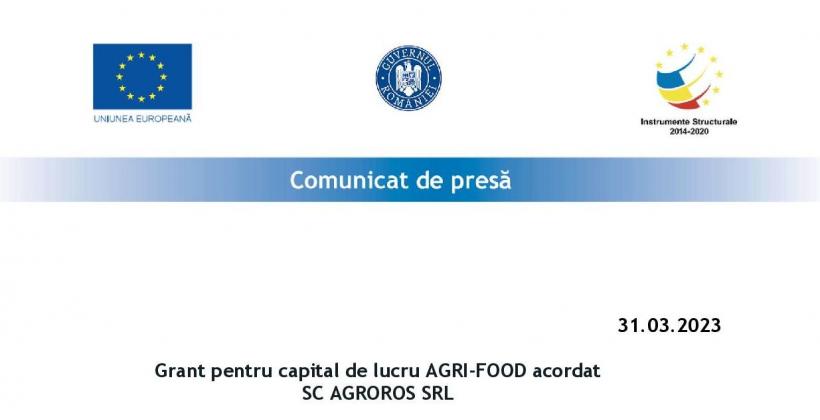 Grant pentru capital de lucru AGRI-FOOD acordat SC AGROROS SRL