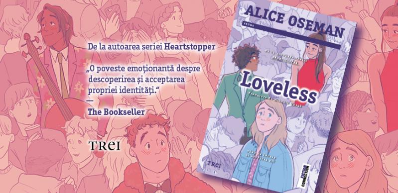 Loveless de Alice Oseman - o poveste emoționantă despre descoperirea și acceptarea propriei identități