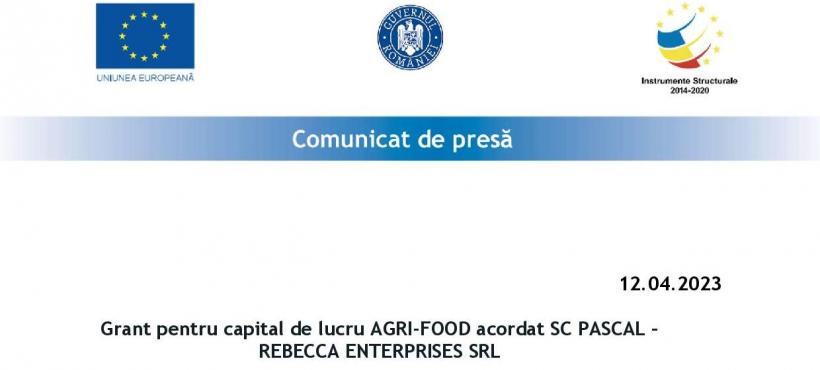 Grant pentru capital de lucru AGRI-FOOD acordat SC PASCAL – REBECCA ENTERPRISES SRL