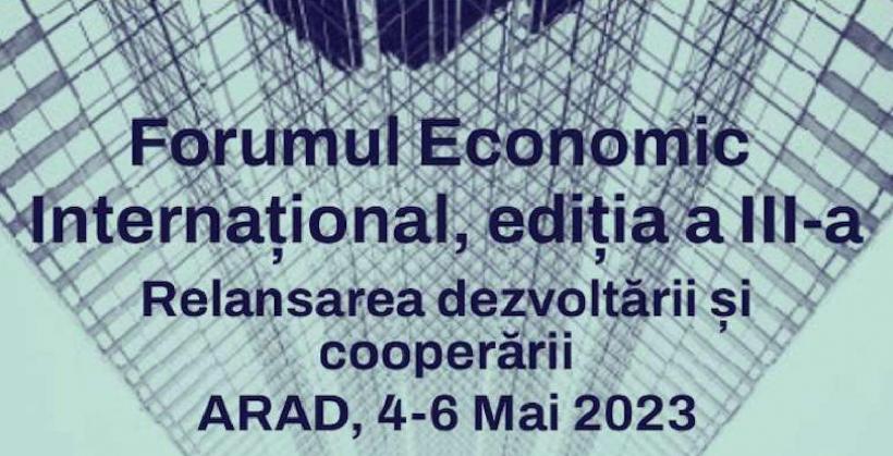 Aradul, capitala dezbaterilor economice, financiare și despre sănătate 4 – 6 mai 2023