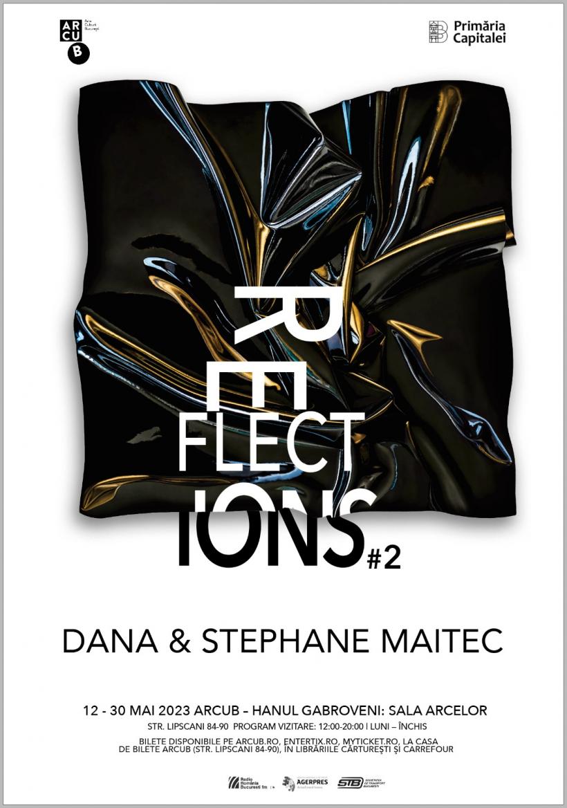 Reflections #2: O NOUĂ ABORDARE A FOTOGRAFIEI în expoziţia artiştilor Dana &amp; Stéphane Maitec, În luna mai, la ARCUB
