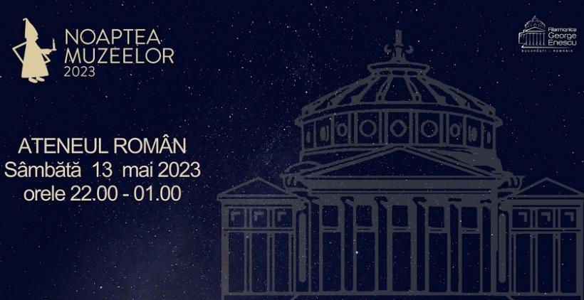 Noaptea Muzeelor la Ateneul Român