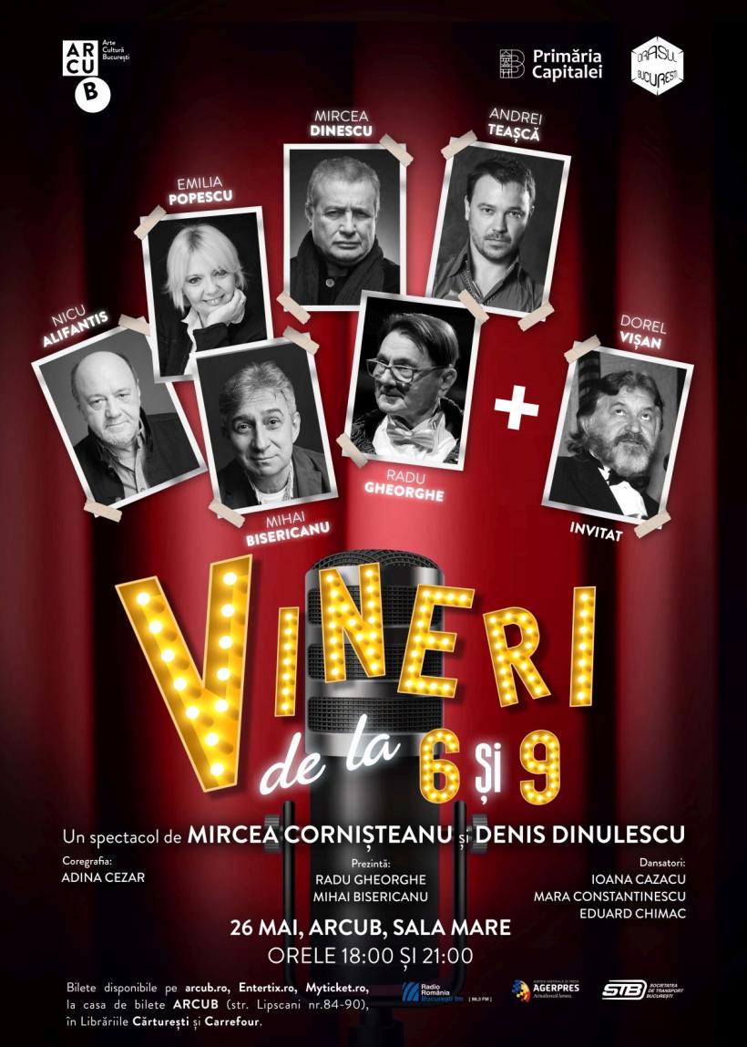 Un spectacol mereu ca o premieră: „Vineri de la 6 şi 9” revine pe 26 mai la ARCUB cu artistul Dorel Vişan în calitate de invitat special