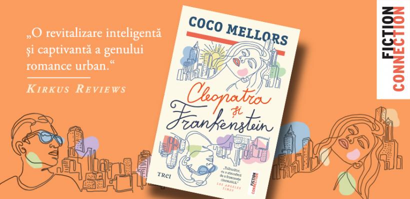 Cleopatra și Frankenstein de Coco Mellors, un roman despre iubirile toxice și cele vindecătoare
