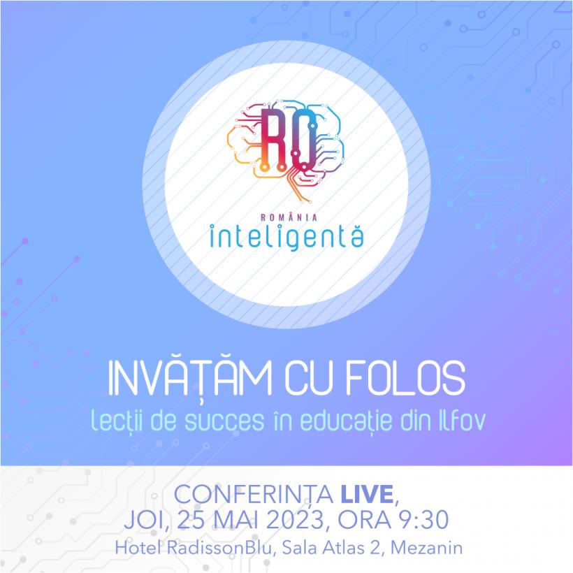 Conferința Națională România Inteligentă „Învățăm cu folos, lecții de succes în educație din Ilfov”  18840941