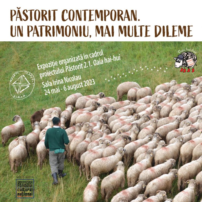 PĂSTORIT CONTEMPORAN. UN PATRIMONIU, MAI MULTE DILEME  24 mai – 6 august 2023, sala Irina Nicolau  Muzeul Național al Țăranului Român 18840860